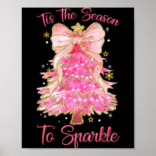 Tis The Season Sparkle Christmas Tree Xmas Women G Poster