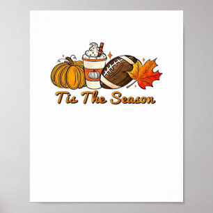 Tis The Season Thanksgiving Leaf Spice Football Fa Poster