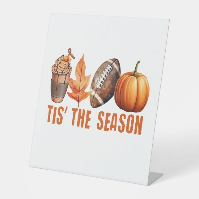 Tis The Season Thanksgiving Pumpkin Pedestal Sign (Front)