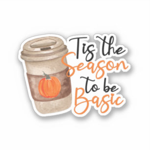 Tis The Season To Be Basic