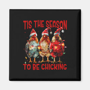 Tis The Season To Be Chicking Chicken Santa Hat Xm Magnet