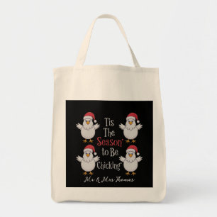Tis the Season to Be Chicking Funny & Cute  Tote Bag