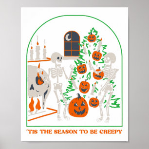Tis The Season To Be Creepy Skeleton Pumpkin Hallo Poster