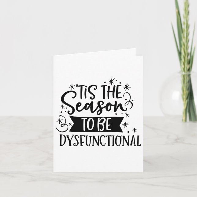 Tis the Season To Be Disfunctional | Funny Holiday (Front)