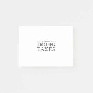 'Tis The Season To Be Doing Taxes Filing Holiday H Post-it Notes