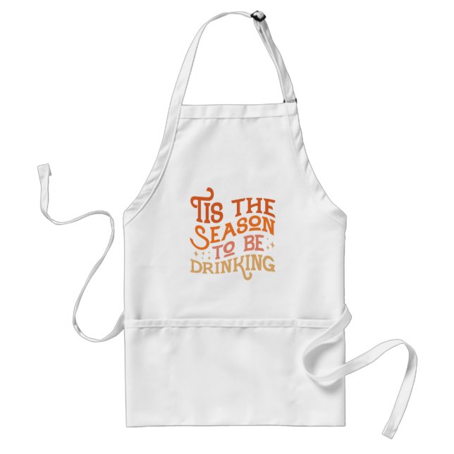 Tis the Season to Be Drinking Funny Holiday Design Standard Apron (Front)