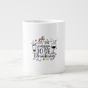Tis The Season To Be Drinking Large Coffee Mug