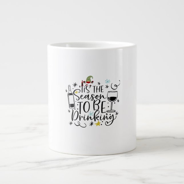 Tis The Season To Be Drinking Large Coffee Mug (Front)