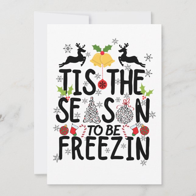  tis the season to be freezin T-Shirt Invitation (Front)