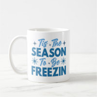 Tis the Season to Be Freezin - Winter Fun
