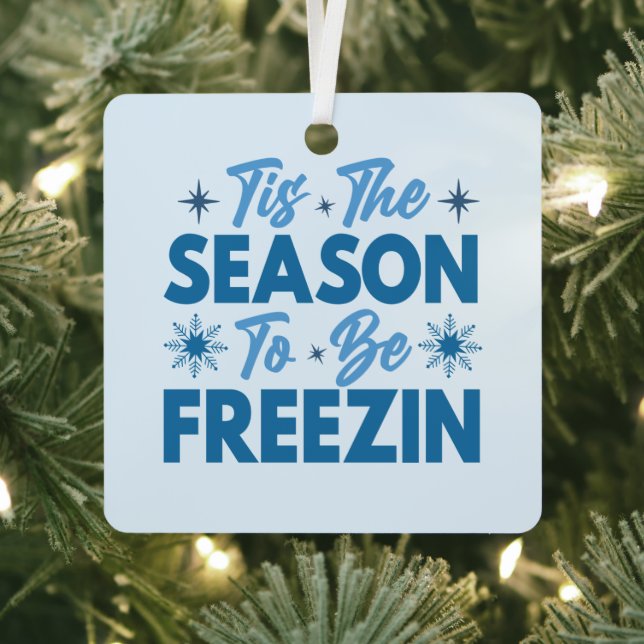 Tis the Season to Be Freezin - Winter Fun Metal Tree Decoration (Insitu)