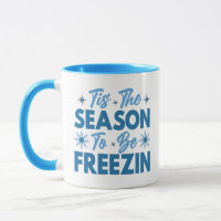 Tis the Season to Be Freezin - Winter Fun