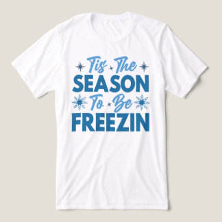 Tis the Season to Be Freezin - Winter Fun Tri-Blend Shirt