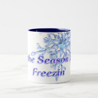 "Tis the Season to be Freezin' Winter Season D1 Two-Tone Coffee Mug