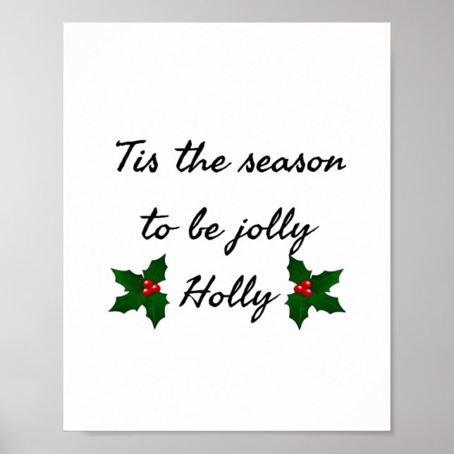 Tis The Season To Be Holly  Poster (Front)
