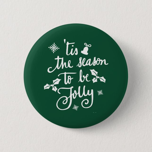 tis the season to be jolly 6 cm round badge (Front)