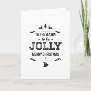 Tis the Season to be Jolly Card
