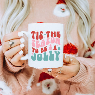 'Tis the Season to Be Jolly Christmas Coffee Mug