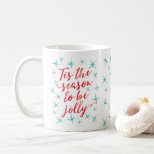 Tis the season to be jolly Christmas Mug
