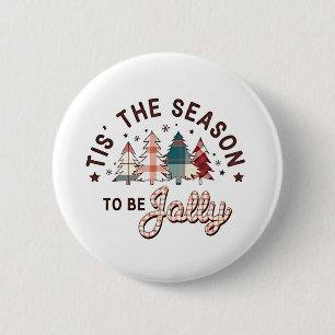  Tis the Season to Be Jolly Christmas Santa Xmas  6 Cm Round Badge
