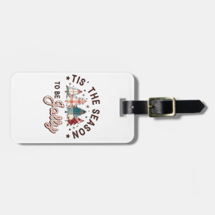 Tis the Season to Be Jolly Christmas Santa Xmas Luggage Tag