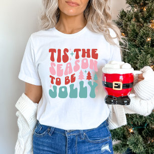 'Tis the Season to Be Jolly Christmas T-Shirt