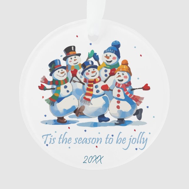 Tis the Season to be Jolly Dancing Jolly Snowmen Ornament (Front)