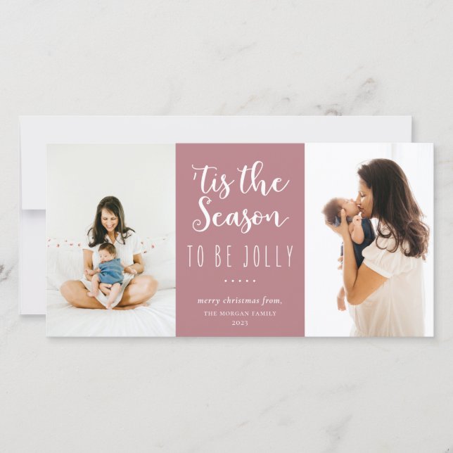 'Tis The Season To Be Jolly Festive Rose Photo Holiday Card (Front)