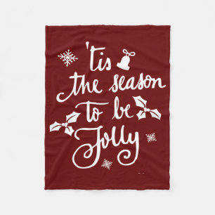tis the season to be jolly fleece blanket