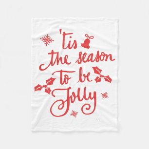 tis the season to be jolly fleece blanket