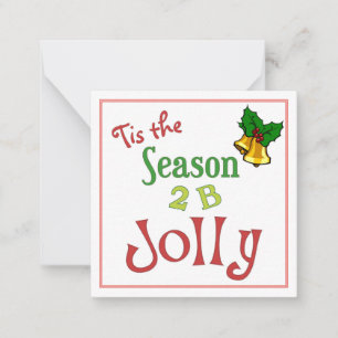 Tis the Season to Be Jolly Gift Card 2.5x2.5