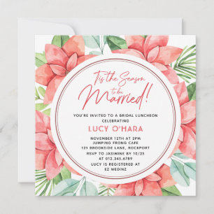 Tis the Season to be Married Christmas Floral Invi Invitation
