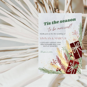 "Tis the Season to Be Married"– Christmas Wedding  Invitation