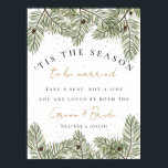 Tis the season to be Married Pine & Gold Christmas Poster<br><div class="desc">Step into a world of enchantment with our Whimsical Green and Gold Pine Cone Wedding Invites, Signage, and Decor collection. Embrace the rustic charm of nature with these delightful designs featuring vibrant greenery and shimmering gold accents, inspired by the beauty of pine cones. Let your love bloom like the forest...</div>