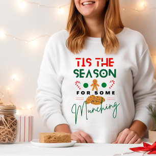 Tis The Season To Be Munching Xmas Foodie White Sweatshirt