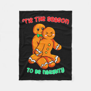 Tis The Season To Be Naughty Funny Gingerbread Chr Fleece Blanket
