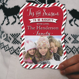 Tis The Season To Be Naughty   Red Photo Holiday Card