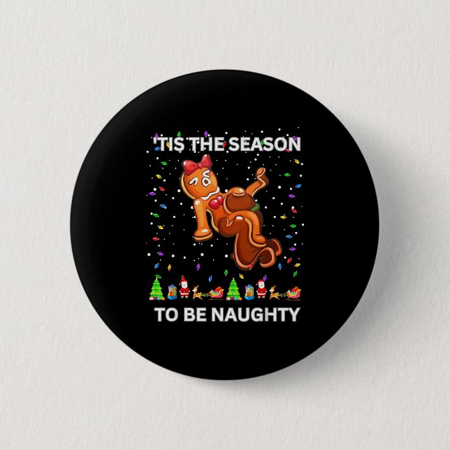 Tis The Season To Be Naughty Ugly Christmas Sweate 6 Cm Round Badge (Front)