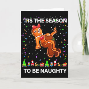 Tis The Season To Be Naughty Ugly Christmas Sweate Card