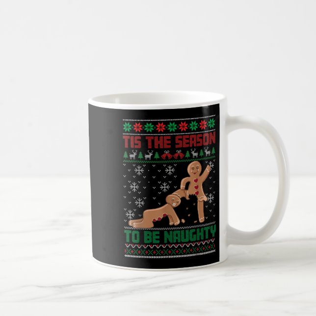 Tis The Season To Be Naughty Ugly Christmas Sweate Coffee Mug (Right)