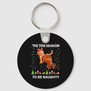 Tis The Season To Be Naughty Ugly Christmas Sweate Key Ring