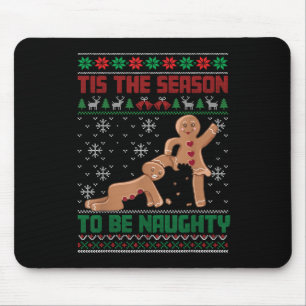 Tis The Season To Be Naughty Ugly Christmas Sweate Mouse Mat