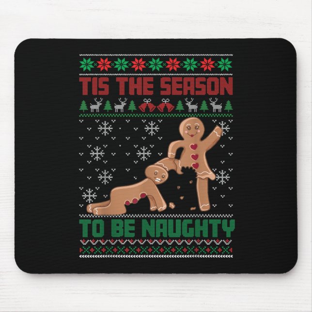 Tis The Season To Be Naughty Ugly Christmas Sweate Mouse Mat (Front)