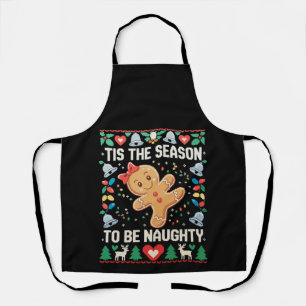 Tis The Season To Be Naughty Ugly Christmas Xmas Apron