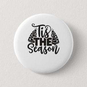 Tis The Season To Be New Year Celebration Funny Tr 6 Cm Round Badge