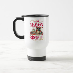 'Tis The Season to Be Reading  Travel Mug