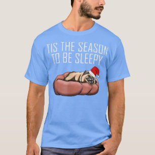 Tis The Season To Be Sleepy Sloth Funny Xmas Pajam T-Shirt