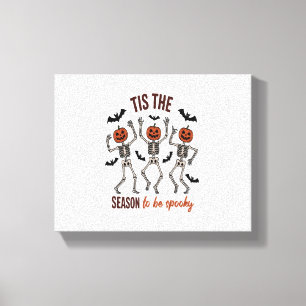 Tis the Season to Be Spooky Canvas Print