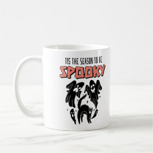 Tis the Season to be Spooky Creepy Halloween  Coffee Mug