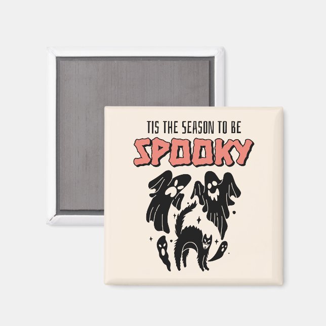 Tis the Season to be Spooky Creepy Halloween  Magnet (Front/Back)